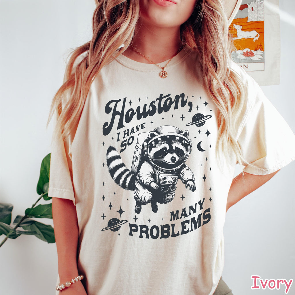 Houston I Have So Many Problems Shirt, Raccoon In Space Shirt, Retro 90s Graphic Shirt, Womens Trendy Shirt, Funny Raccoon Shirt, Meme Shirt