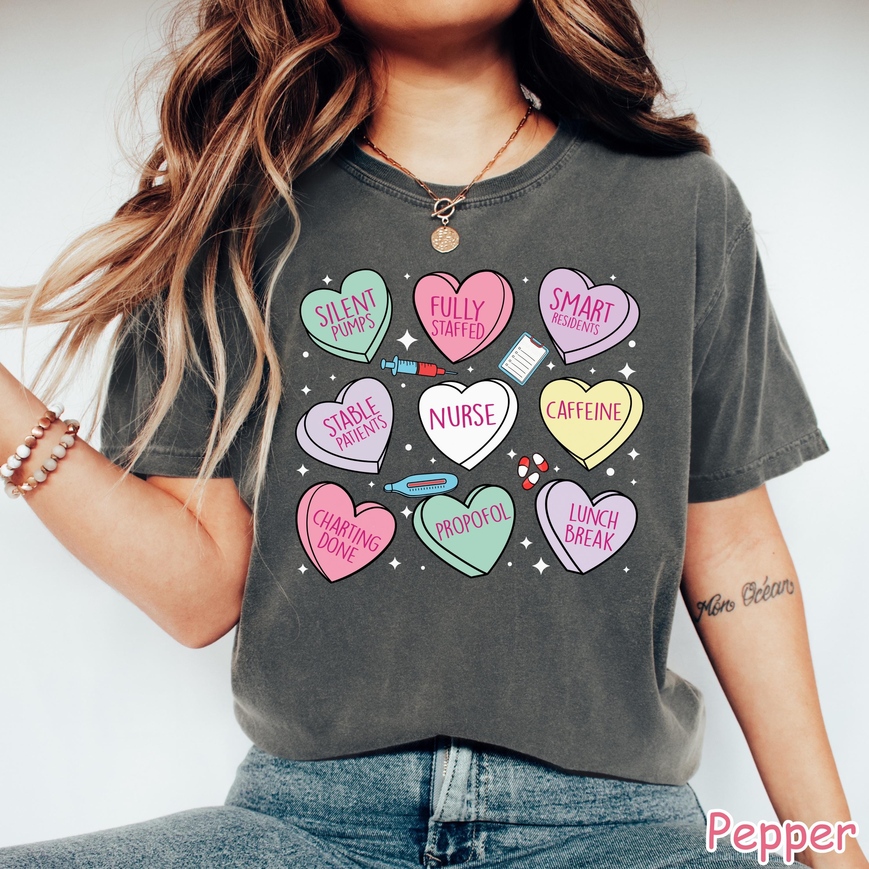 Comfort Colors® Cute Nurse Valentine Shirt, Candy Hearts Valentines Day Nurse Gift, Nursing Valentine Gift Nurse Love Shirt Gifts for Nurses