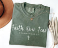 Comfort Colors® Faith Over Fear Shirt Christian Shirt for Women Bible Verse Shirt Religious Women Gift Faith Shirt Christian Gifts Jesus Tee