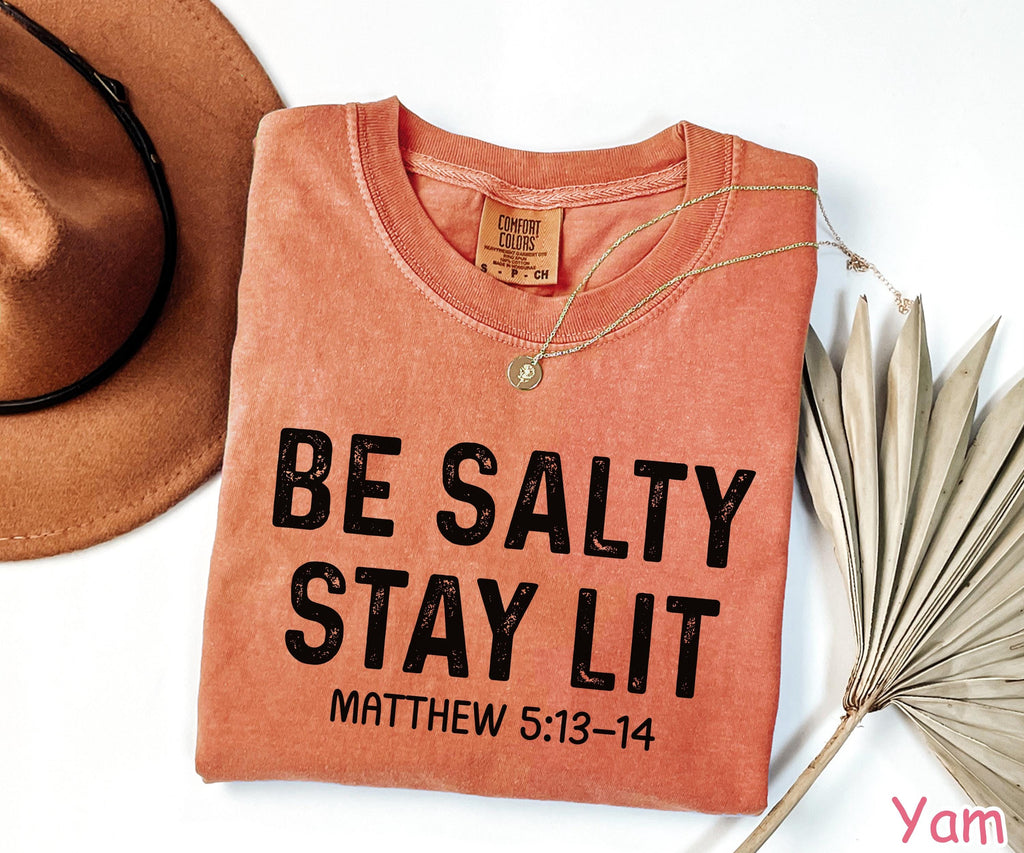 Comfort Colors® Be Salty Stay Lit Christian Shirt Salty Shirt Faith Shirt Religious Women Gift Bible Verse Tee Jesus Apparel Christian Gifts