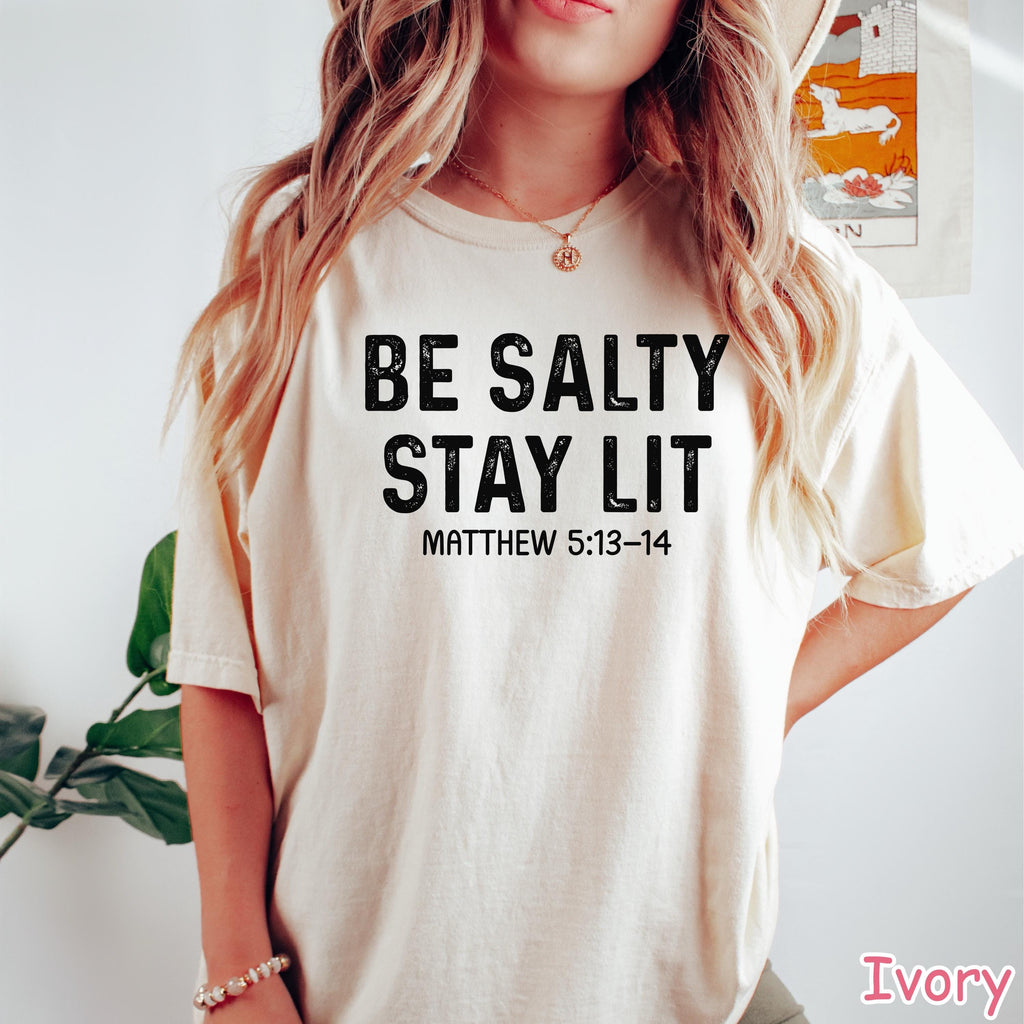 Comfort Colors® Be Salty Stay Lit Christian Shirt Salty Shirt Faith Shirt Religious Women Gift Bible Verse Tee Jesus Apparel Christian Gifts