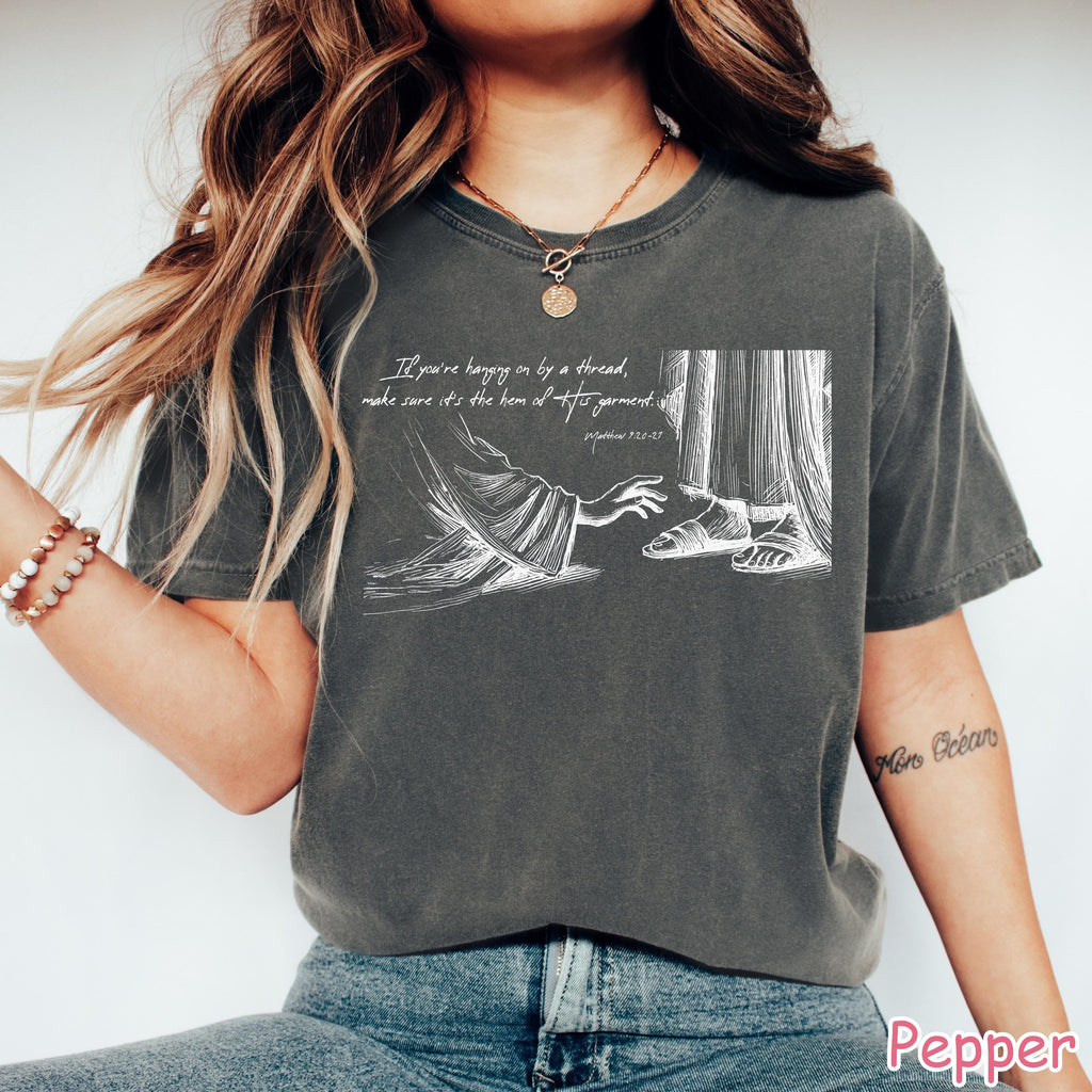 Comfort Colors® Christian Shirt Hem of His Garment Bible Verse Tee Faith Graphic Tee Religious Women Gift Jesus Apparel Inspirational Shirt