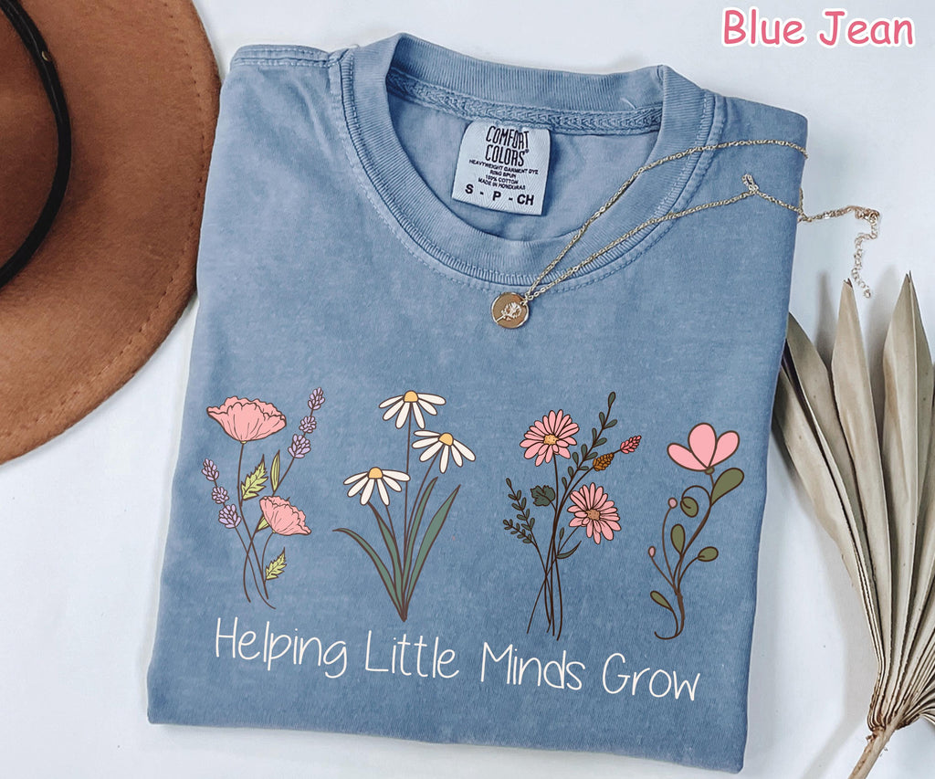 Comfort Colors® Floral Teacher Shirt, Helping Little Minds Grow, Cute Teacher Gift Teacher Appreciation Gift Teaching Tee Kindergarten Shirt