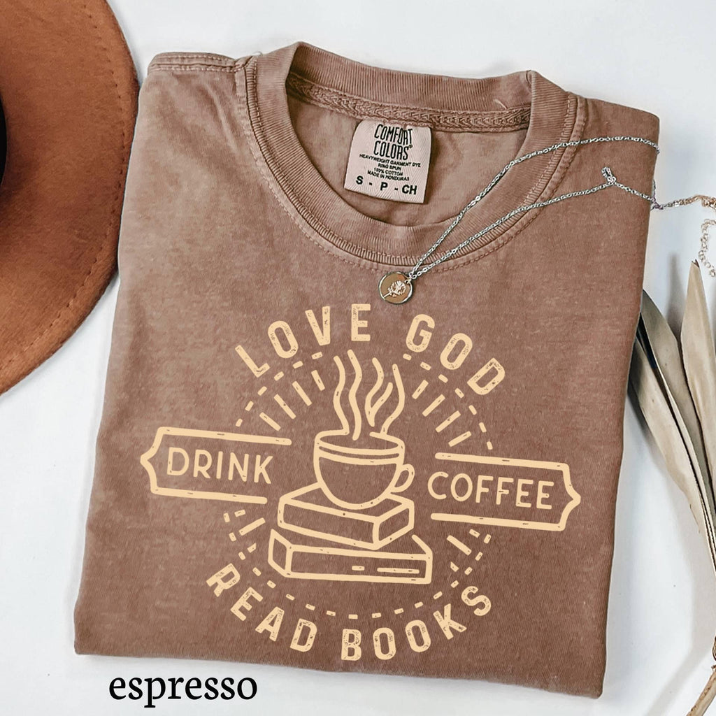 Comfort Colors Love God Coffee Books Shirt, Christian Reader Tee