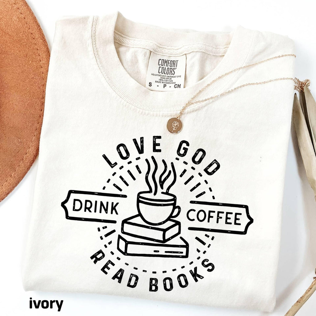 Comfort Colors Love God Coffee Books Shirt, Christian Reader Tee