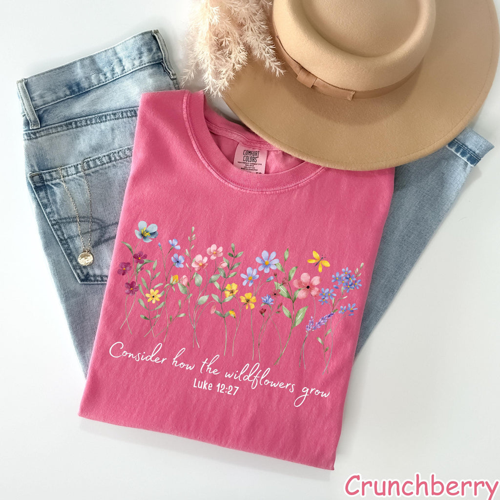Comfort Colors® Consider How The Wildflowers Grow Shirt, Floral Christian Shirt, Bible Verse Tee, Wildflowers Shirt, Womens Religious Shirt