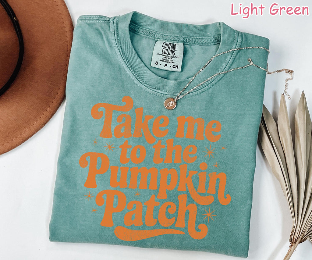 Comfort Colors® Take Me to the Pumpkin Patch Shirt, Pumpkin Season Shirt, Fall Pumpkin Shirt, Cozy Autumn Shirt, Women's Fall Graphic Tee