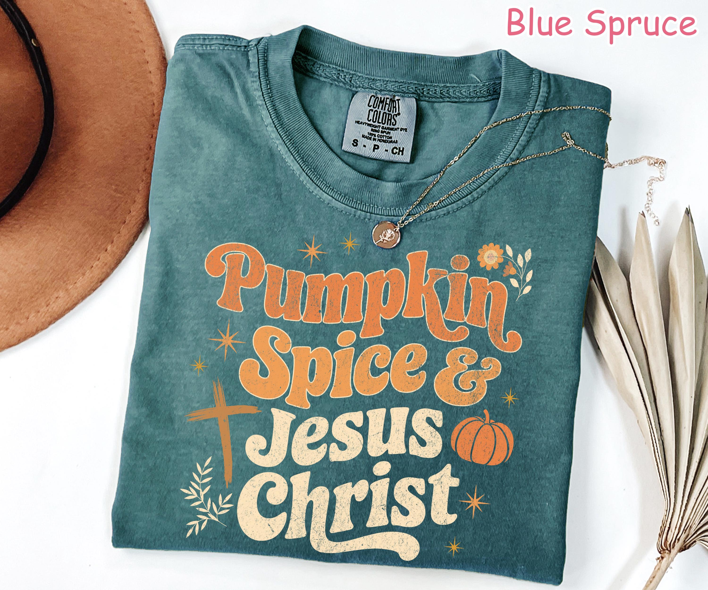 Comfort Colors® Christian Fall Shirt, Pumpkin Spice and Jesus Christ Shirt, Religious Autumn Shirt, Faith Shirt, Pumpkin Fall Graphic Tee