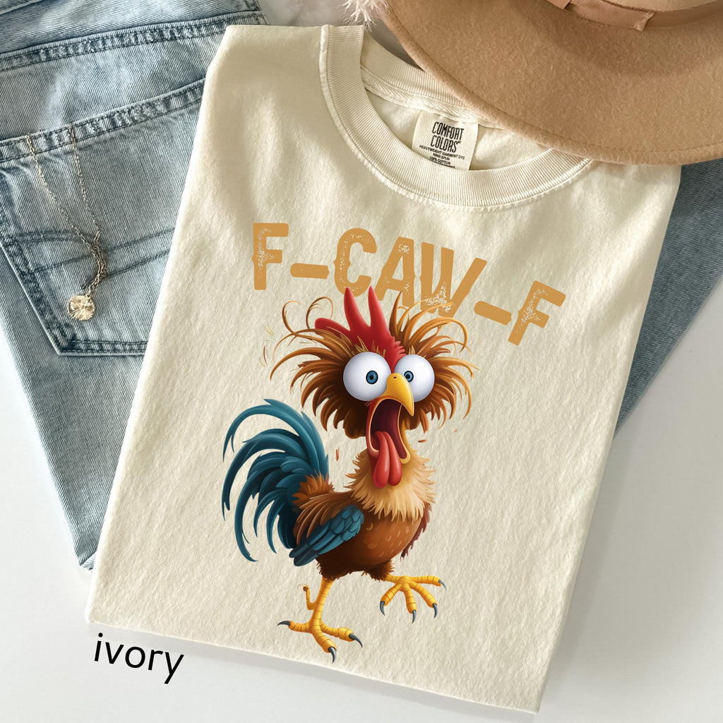 Comfort Colors© Rooster F-CAW-F Chicken Shirt: Funny Humor Meme Tee, Birthday Gift Womens Men