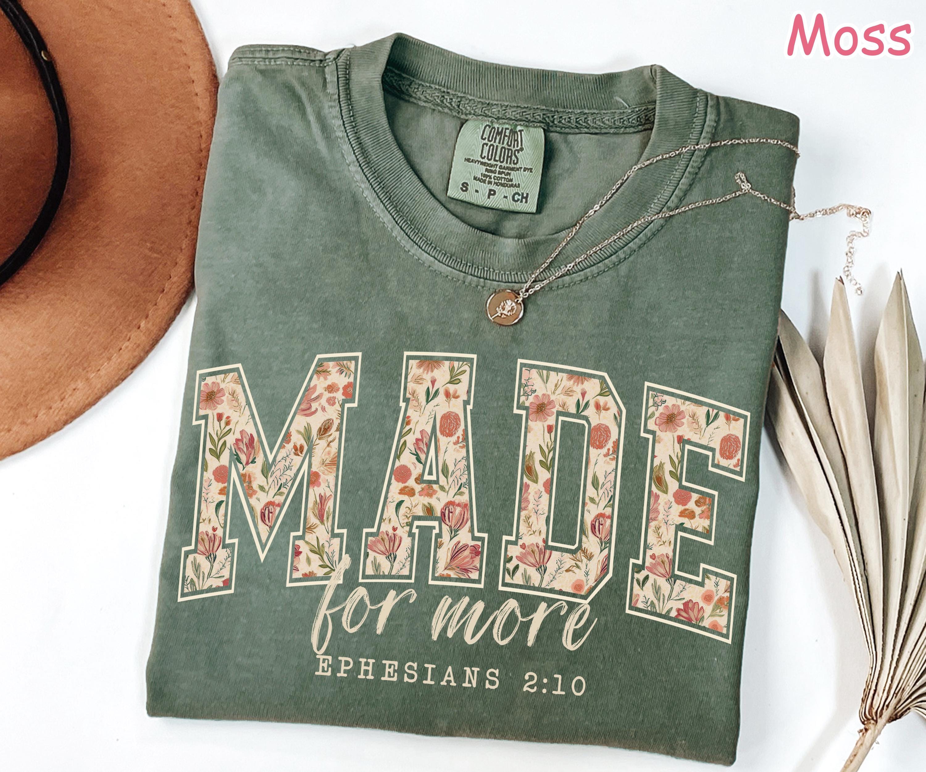 Comfort Colors® Made for More Shirt, Floral Christian Shirt, Bible Verse Tee Faith Shirt Religious Women Gift Christian Gifts Ephesians 2:10