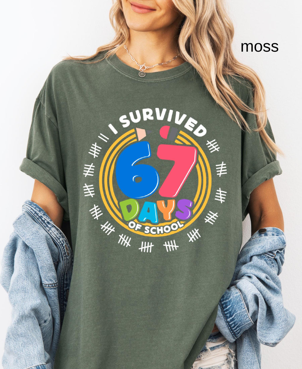 Comfort Colors© I Survived 67 Days of School Shirt: Funny Teacher Student Gift Gen Z