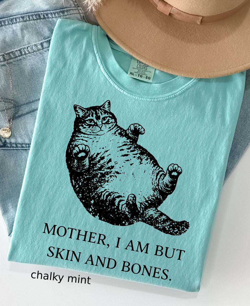 Mother I Am But Skin And Bones Cat Comfort Colors Shirt: Funny Fat Lazy Cat Lover Gift Humor Graphic Mom Tee