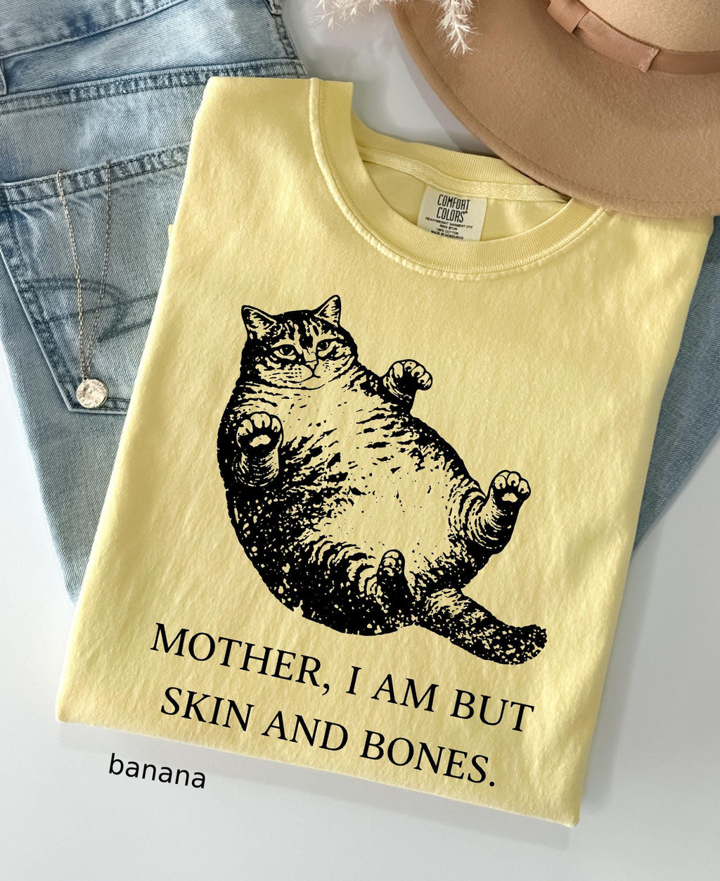 Mother I Am But Skin And Bones Cat Comfort Colors Shirt: Funny Fat Lazy Cat Lover Gift Humor Graphic Mom Tee