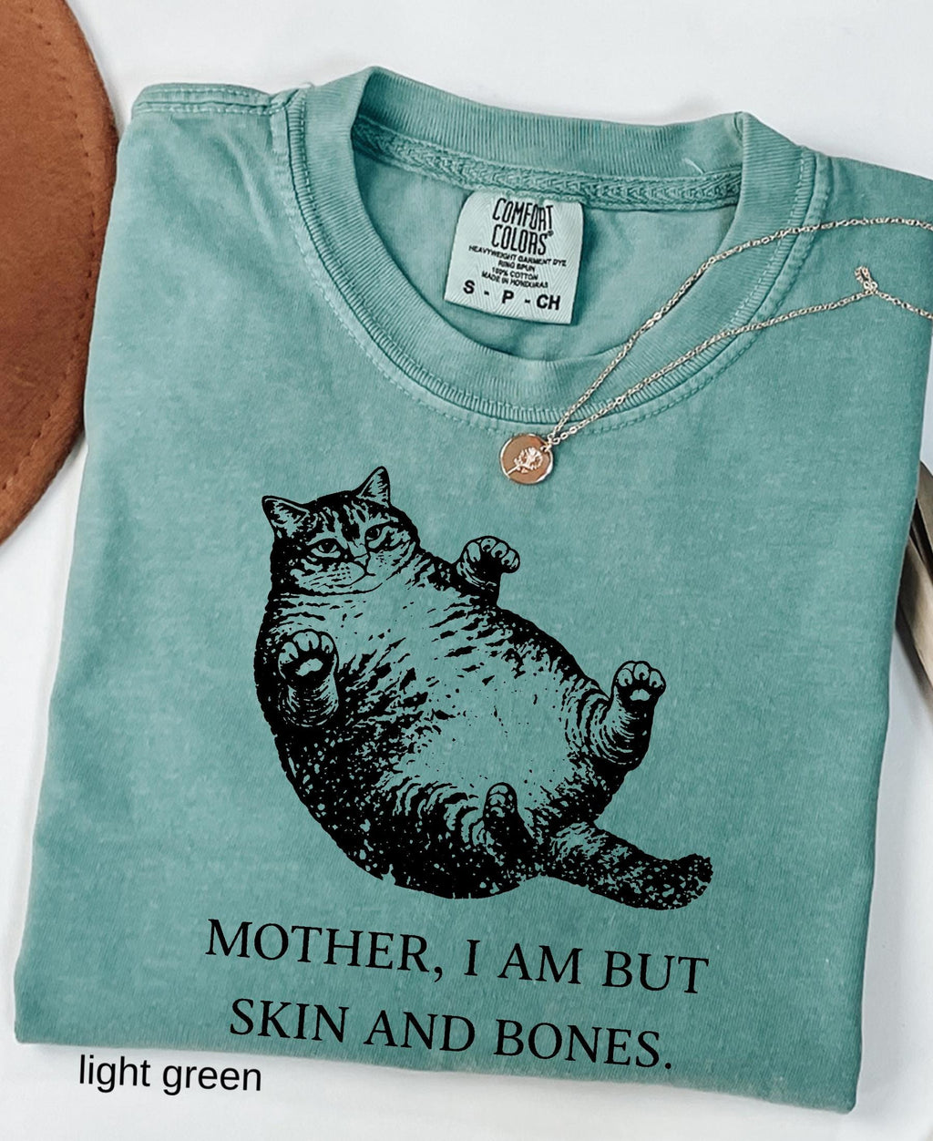 Mother I Am But Skin And Bones Cat Comfort Colors Shirt: Funny Fat Lazy Cat Lover Gift Humor Graphic Mom Tee