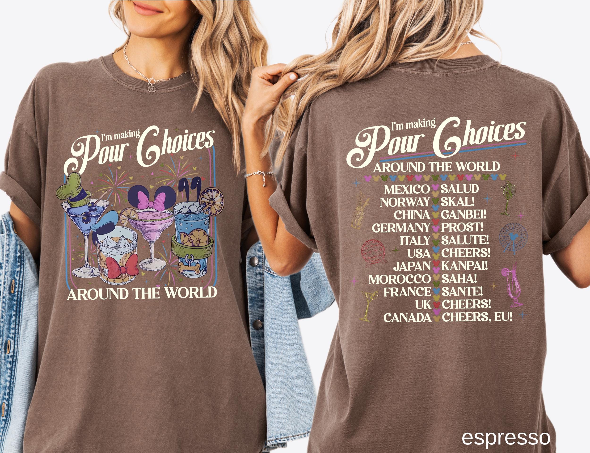 Retro I'm Making Pour Choices Around The World Comfort Colors Shirt: Disney Epcot Drinking Tee Family Vacation Epcot World Tour Gift