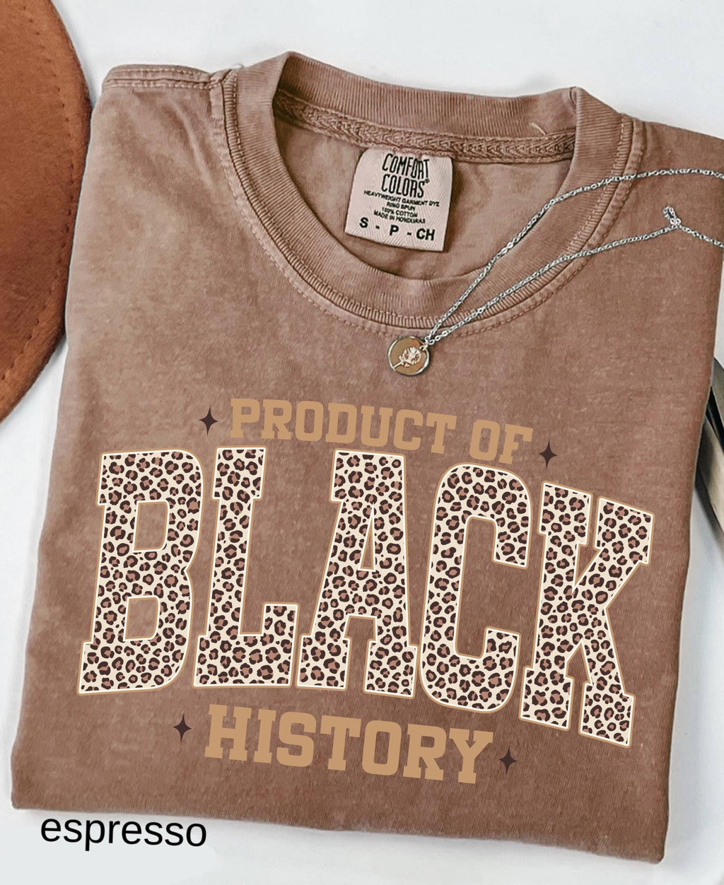 Comfort Colors© Leopard Product Of Black History Shirt: Black Culture Women Tee, Celebrating the Movement MLK Day Gift