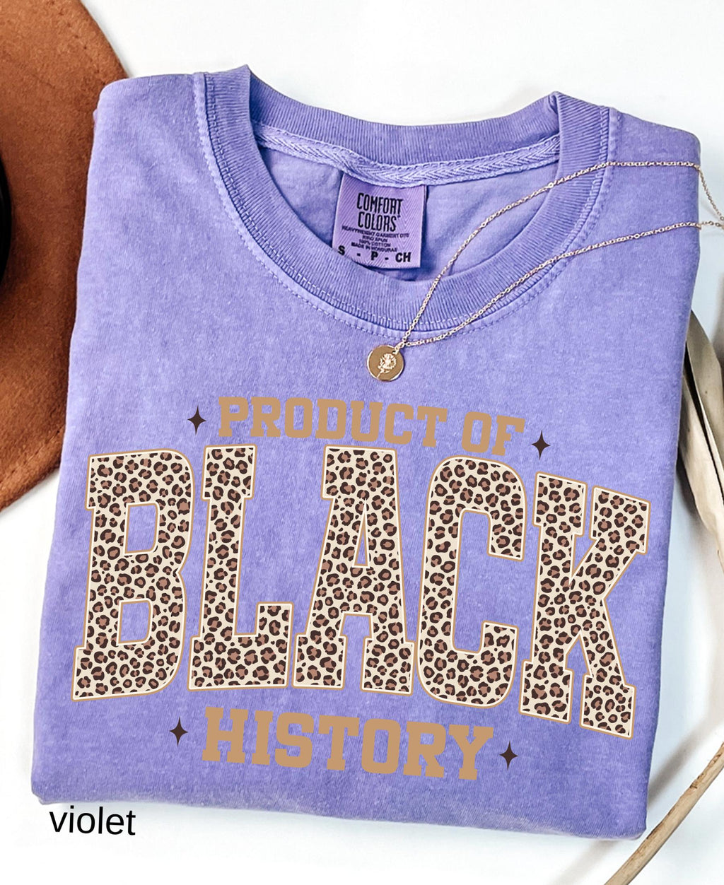 Comfort Colors© Leopard Product Of Black History Shirt: Black Culture Women Tee, Celebrating the Movement MLK Day Gift