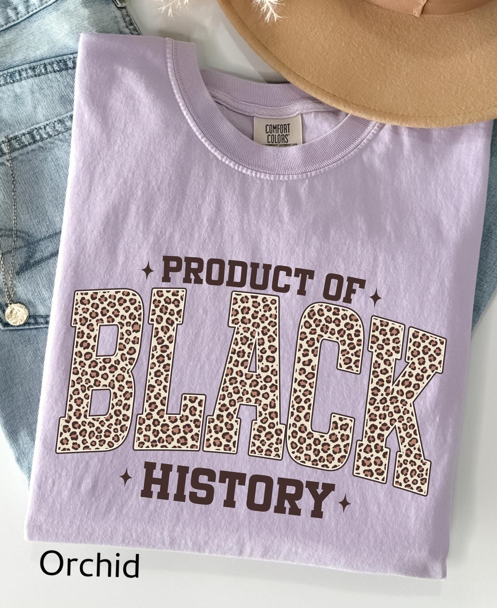 Comfort Colors© Leopard Product Of Black History Shirt: Black Culture Women Tee, Celebrating the Movement MLK Day Gift