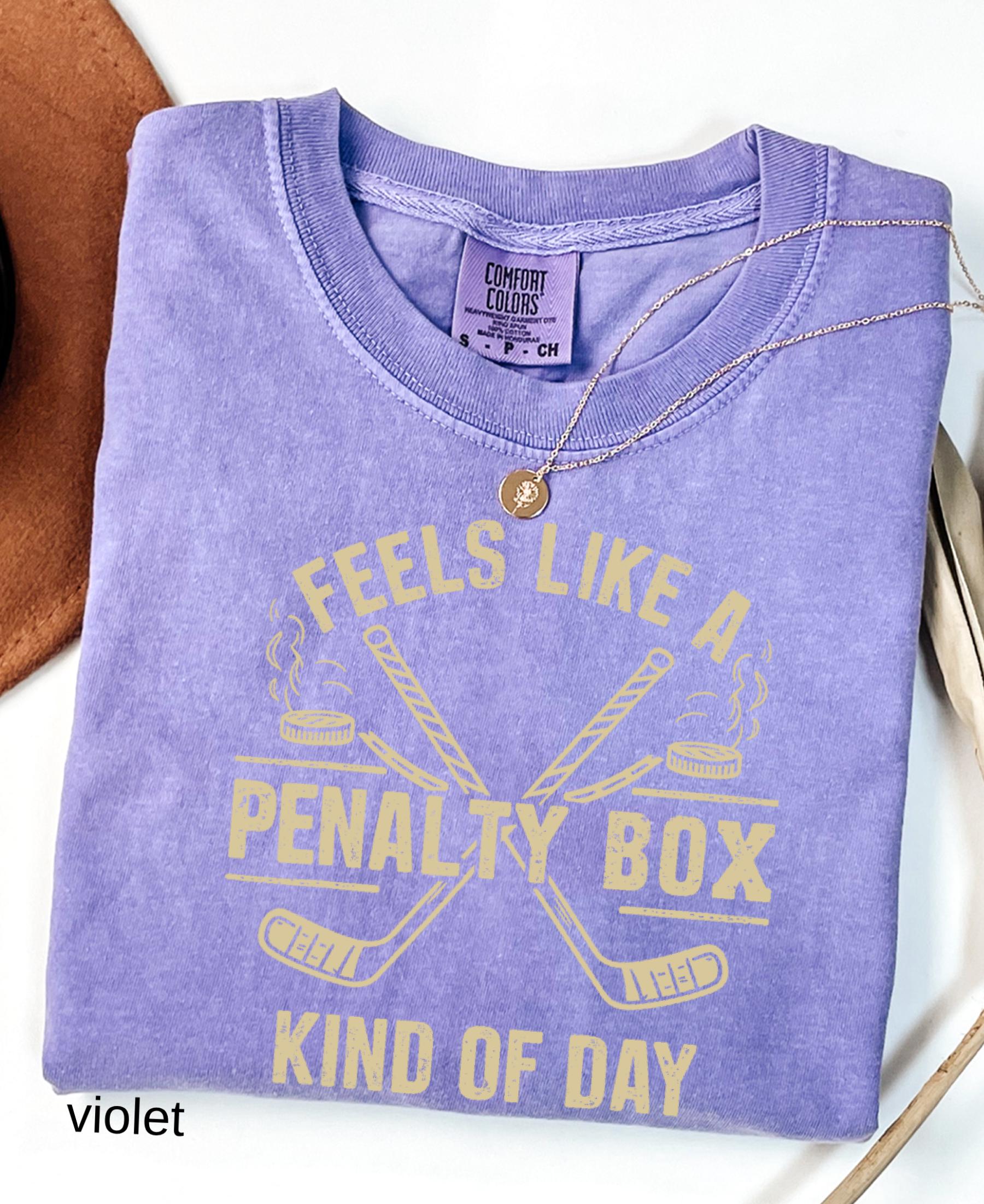 Comfort Colors© Feels Like A Penalty Box Kind Of Day Shirt: Funny Hockey Player Gift, Cozy Ice Hockey Mom Tee, Game Day Fan Player Jersey