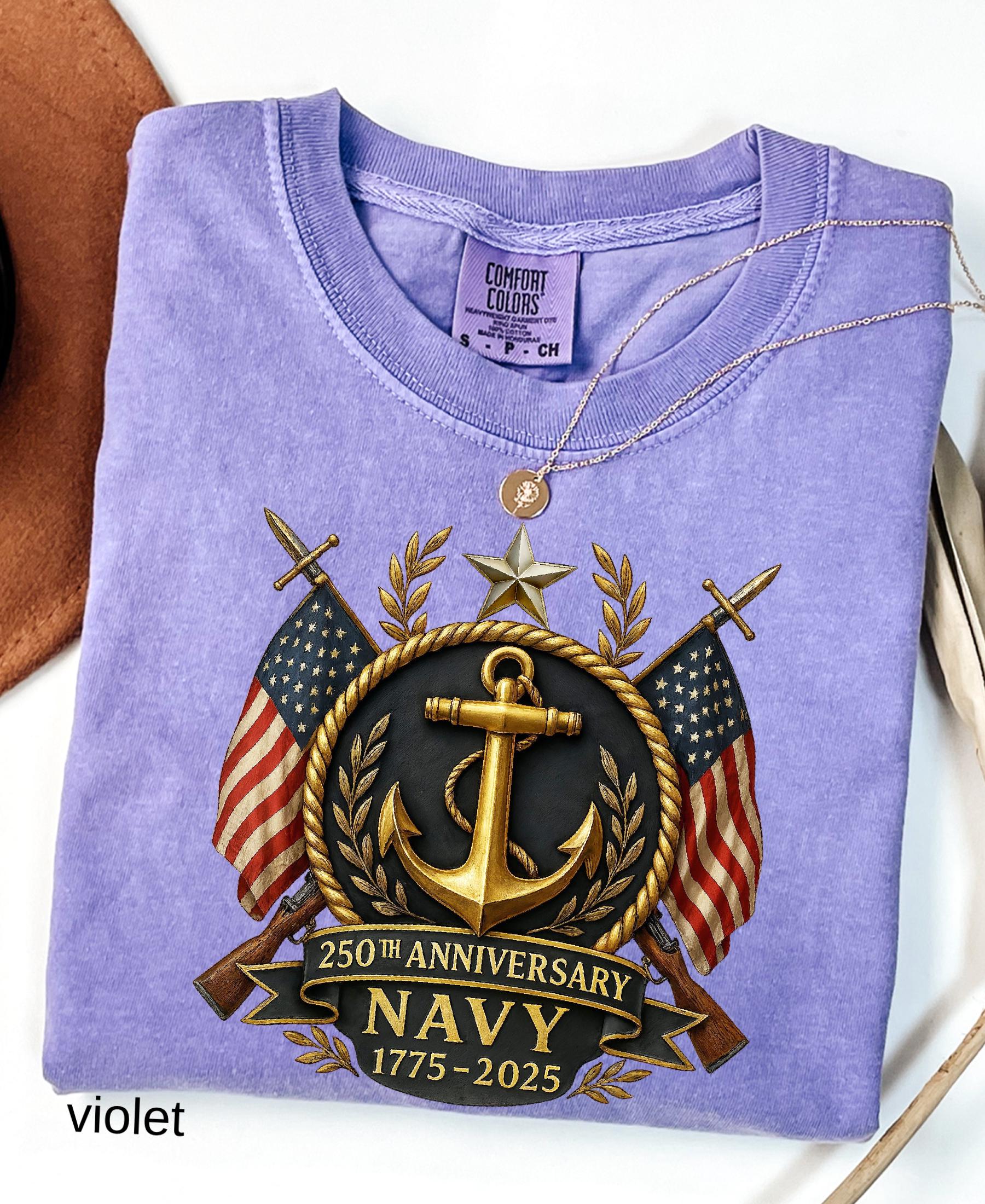 Comfort Colors© US Navy 250th Anniversary Shirt: Military Graduation Tee Patriotic Veteran Day Gift