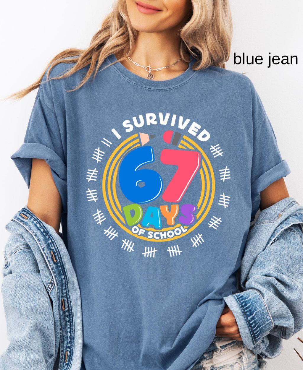Comfort Colors© I Survived 67 Days of School Shirt: Funny Teacher Student Gift Gen Z