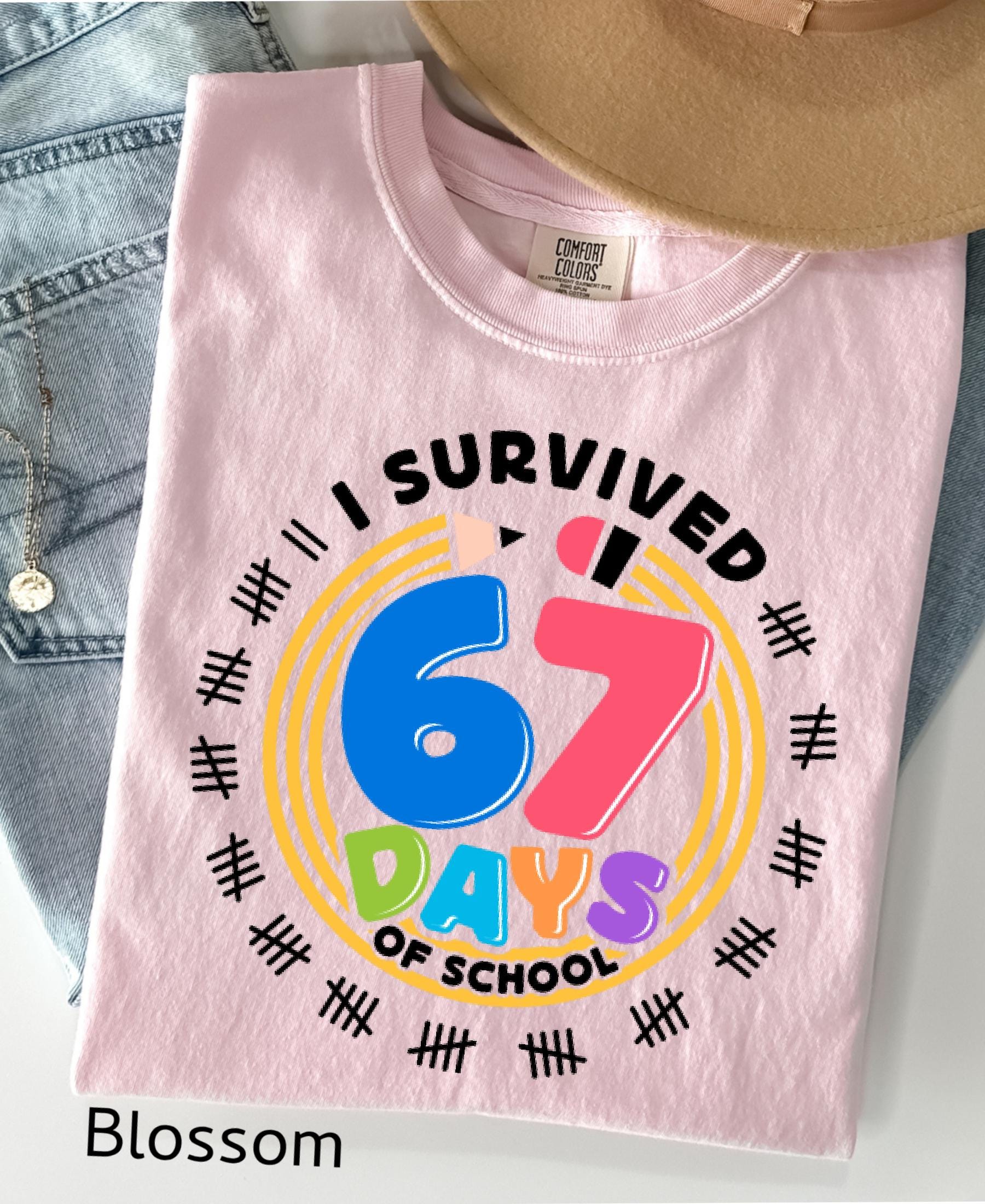Comfort Colors© I Survived 67 Days of School Shirt: Funny Teacher Student Gift Gen Z