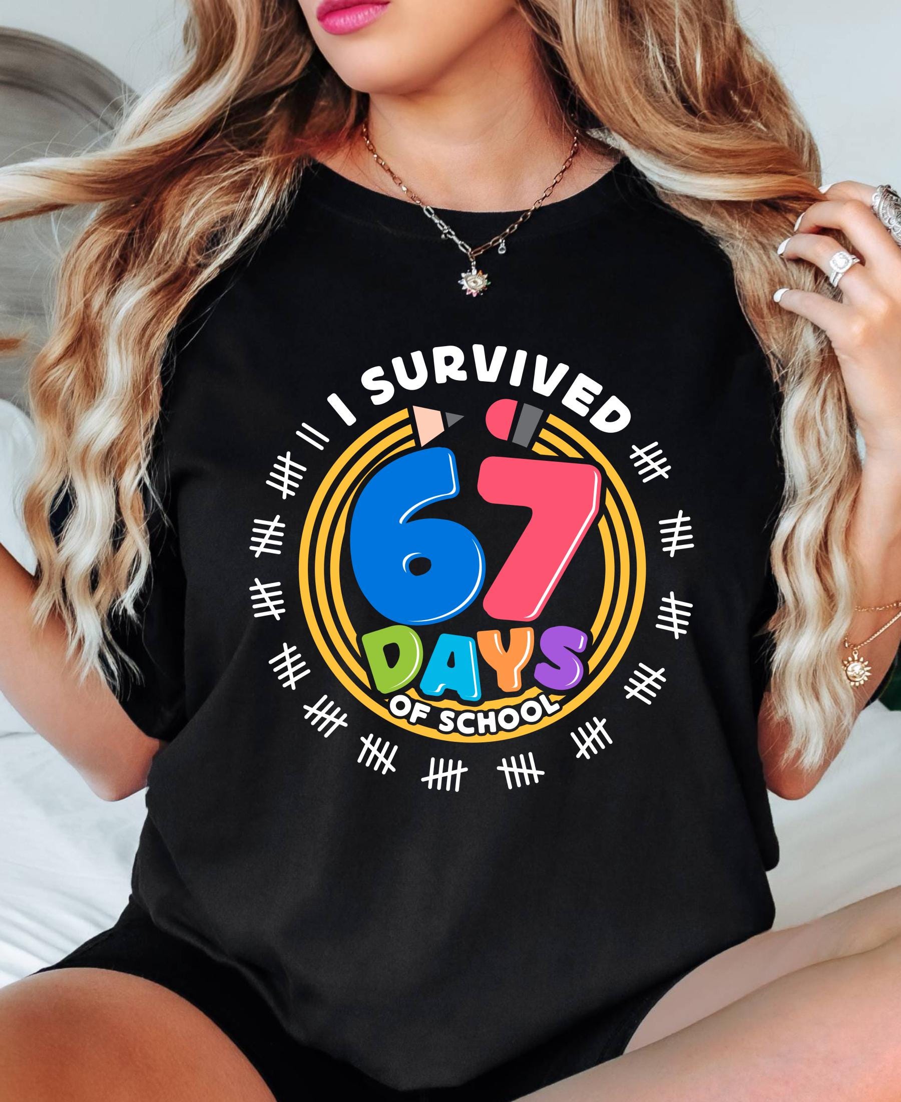 Comfort Colors© I Survived 67 Days of School Shirt: Funny Teacher Student Gift Gen Z