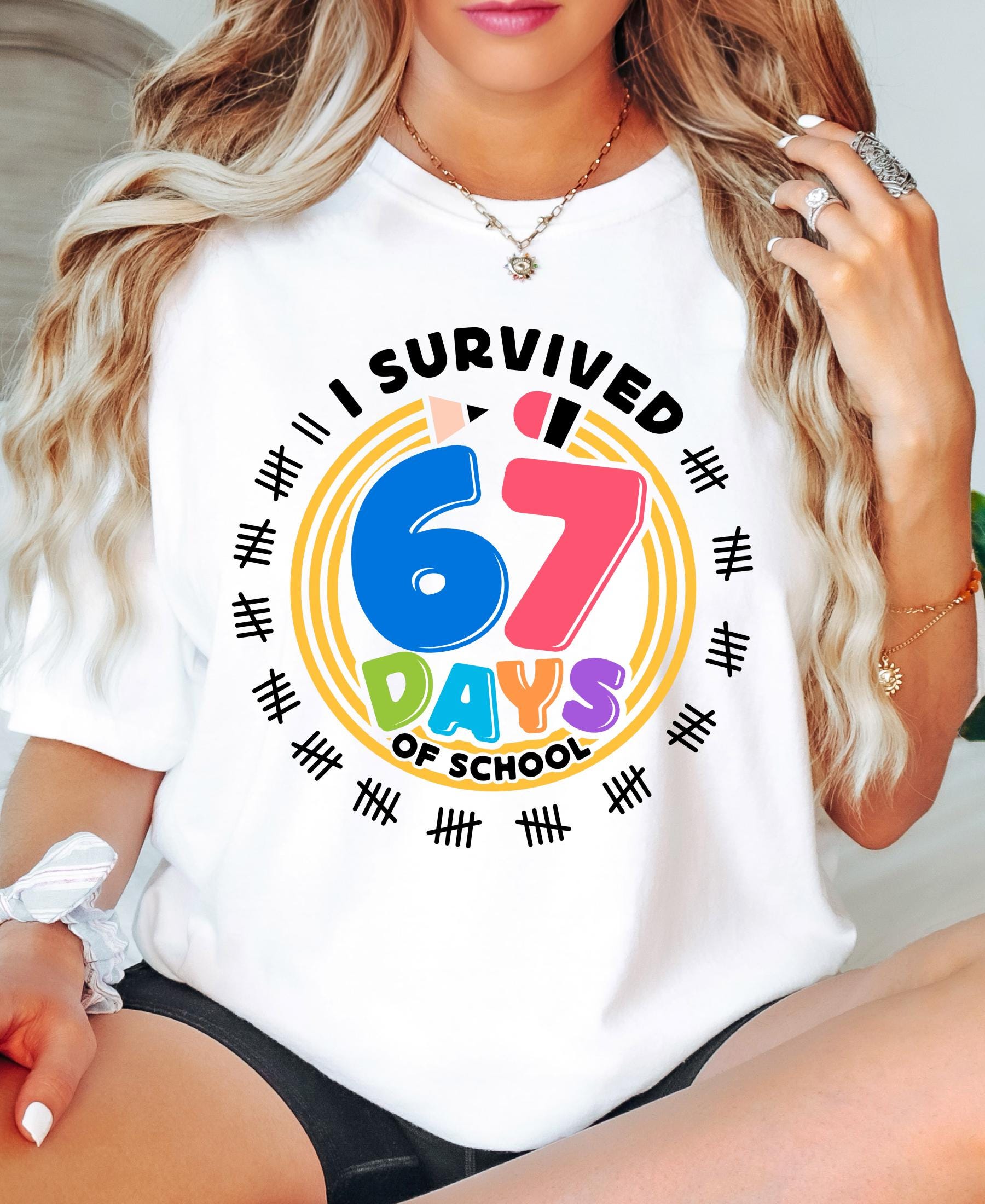 Comfort Colors© I Survived 67 Days of School Shirt: Funny Teacher Student Gift Gen Z