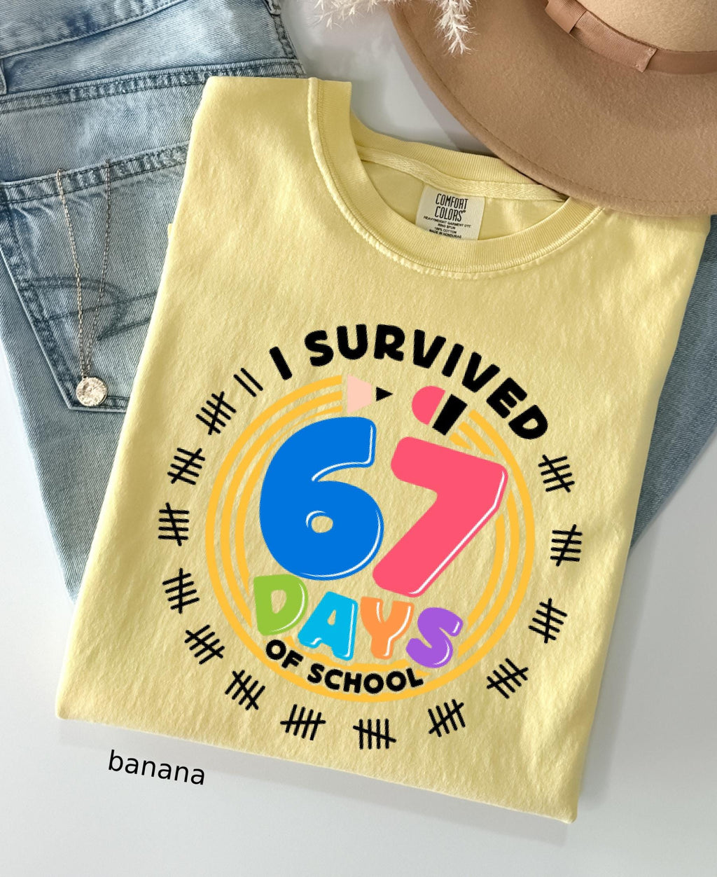 Comfort Colors© I Survived 67 Days of School Shirt: Funny Teacher Student Gift Gen Z