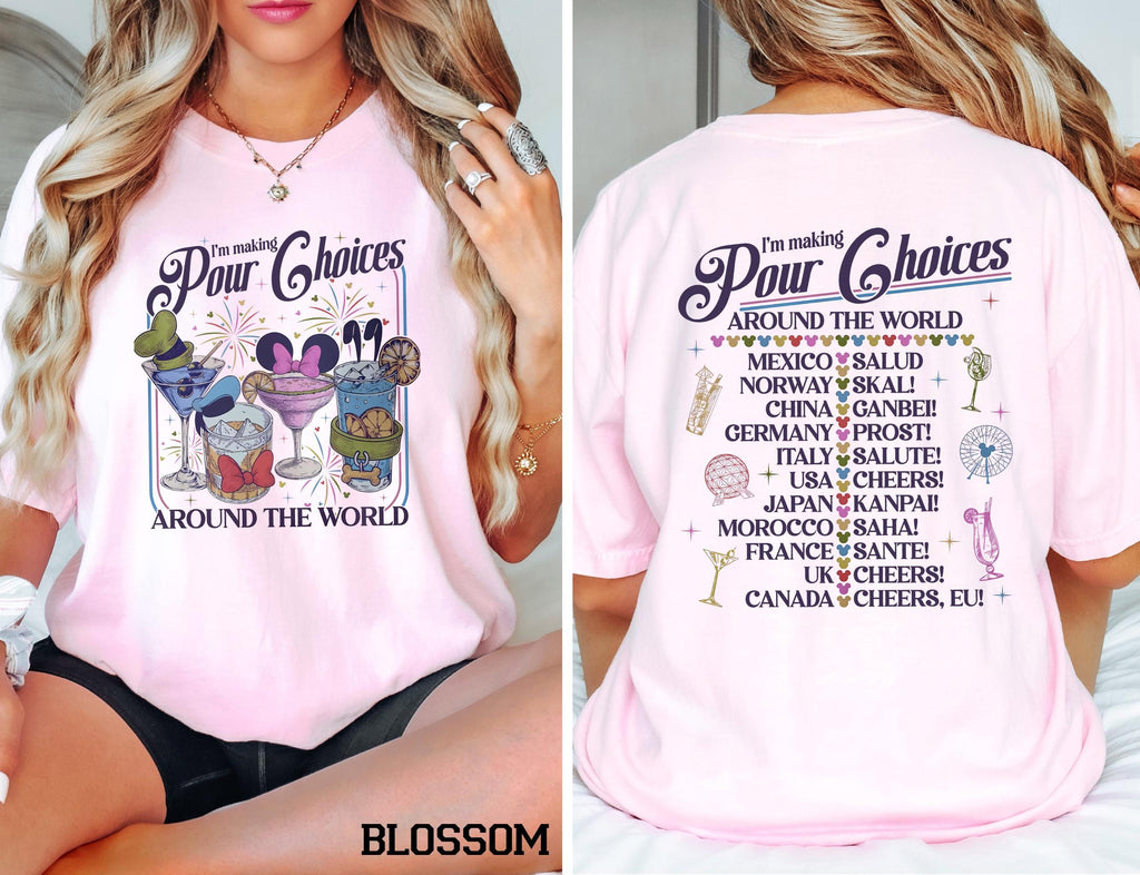 Retro I'm Making Pour Choices Around The World Comfort Colors Shirt: Disney Epcot Drinking Tee Family Vacation Epcot World Tour Gift