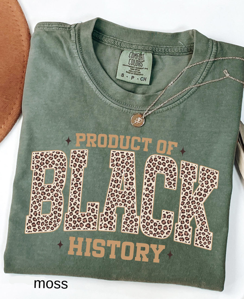 Comfort Colors© Leopard Product Of Black History Shirt: Black Culture Women Tee, Celebrating the Movement MLK Day Gift