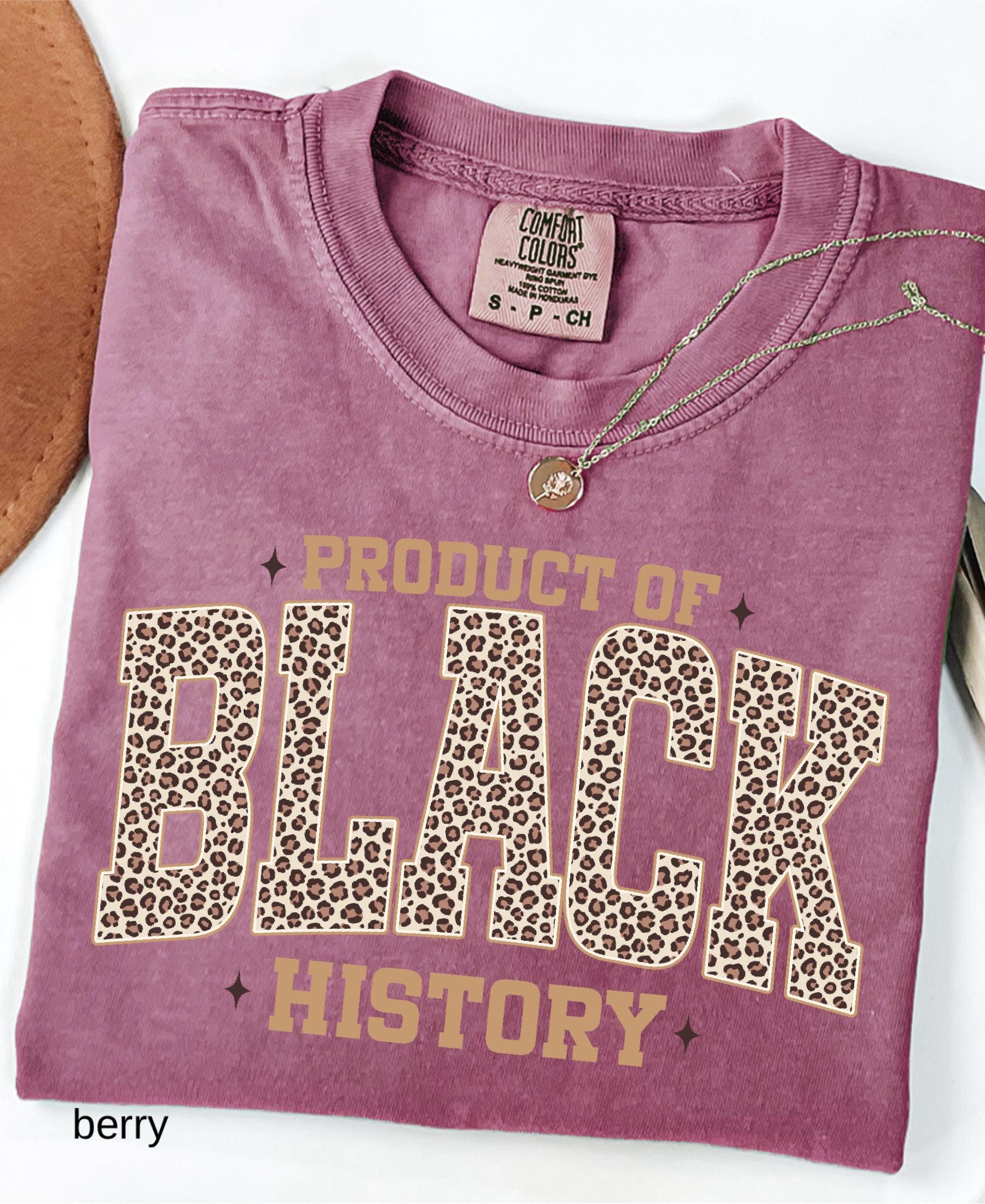 Comfort Colors© Leopard Product Of Black History Shirt: Black Culture Women Tee, Celebrating the Movement MLK Day Gift