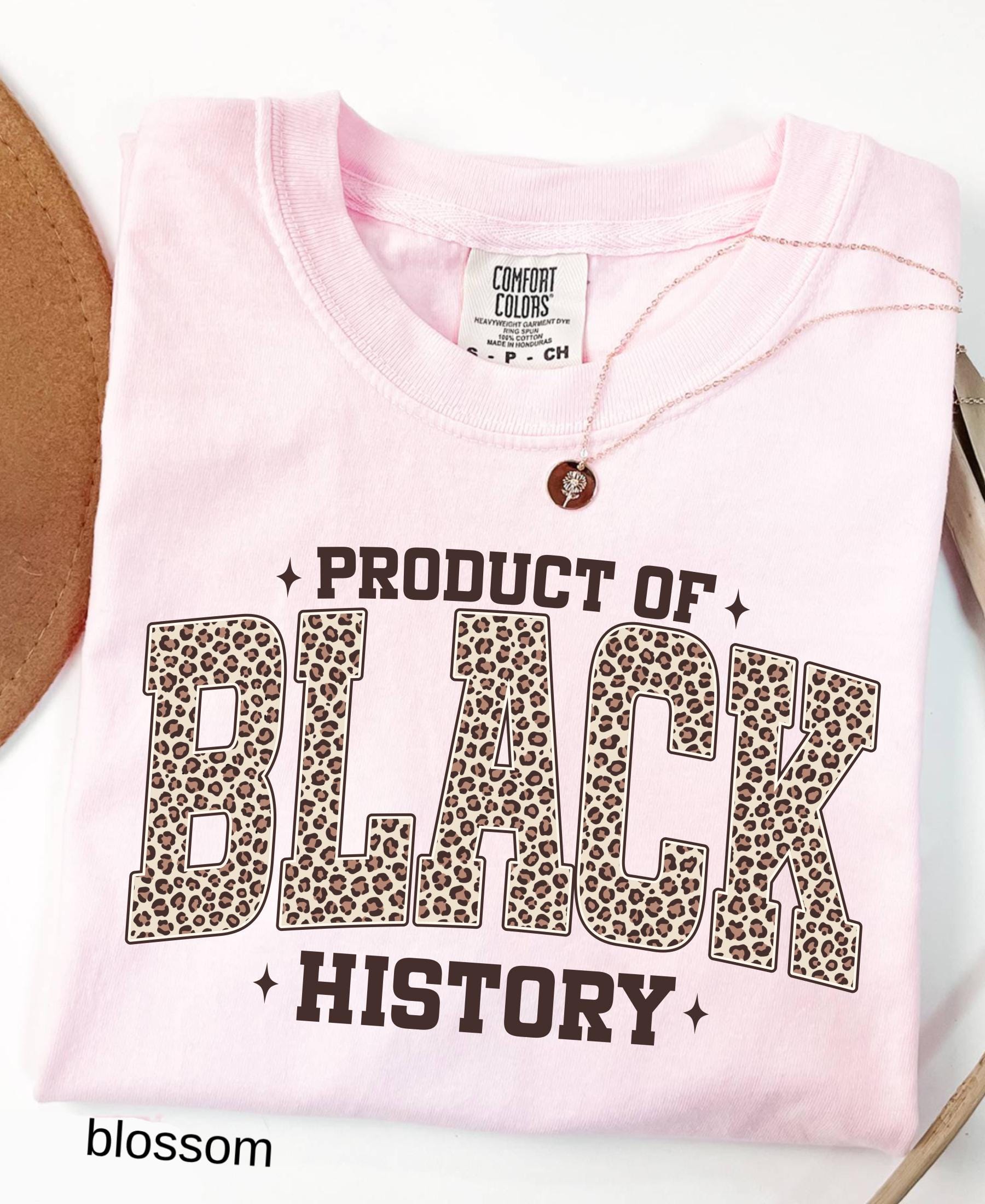 Comfort Colors© Leopard Product Of Black History Shirt: Black Culture Women Tee, Celebrating the Movement MLK Day Gift