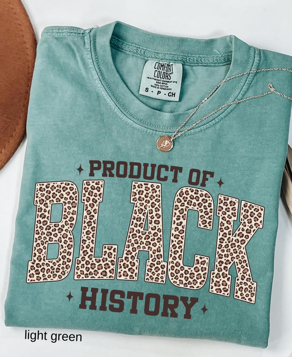 Comfort Colors© Leopard Product Of Black History Shirt: Black Culture Women Tee, Celebrating the Movement MLK Day Gift
