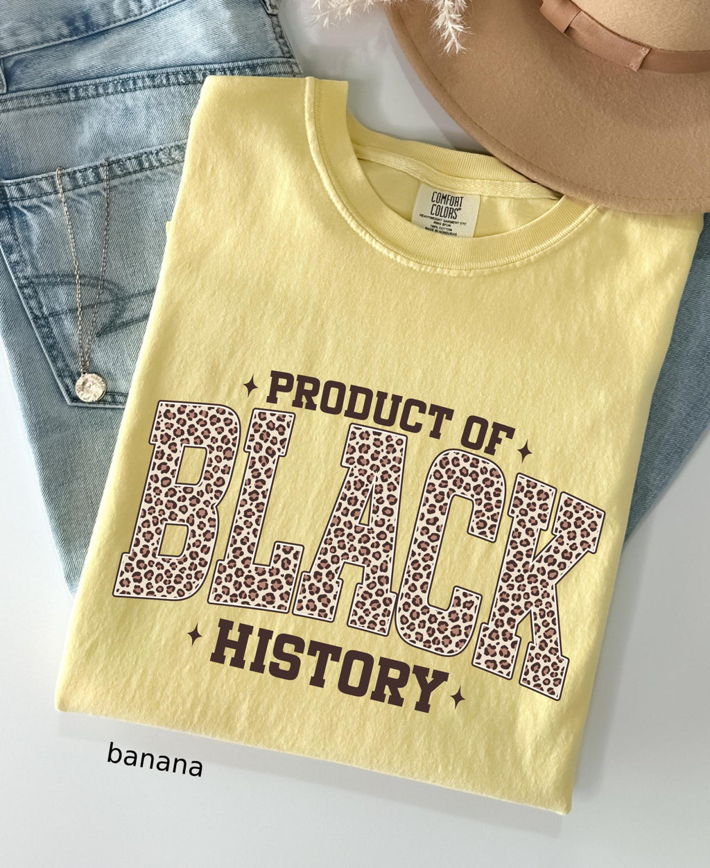 Comfort Colors© Leopard Product Of Black History Shirt: Black Culture Women Tee, Celebrating the Movement MLK Day Gift