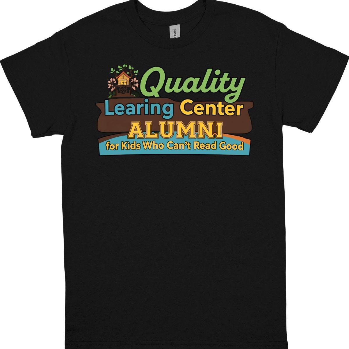 Quality Learning Center Alumni T-Shirt Funny Movie Parody Shirt Humor Graphic Tee Men Women Gift