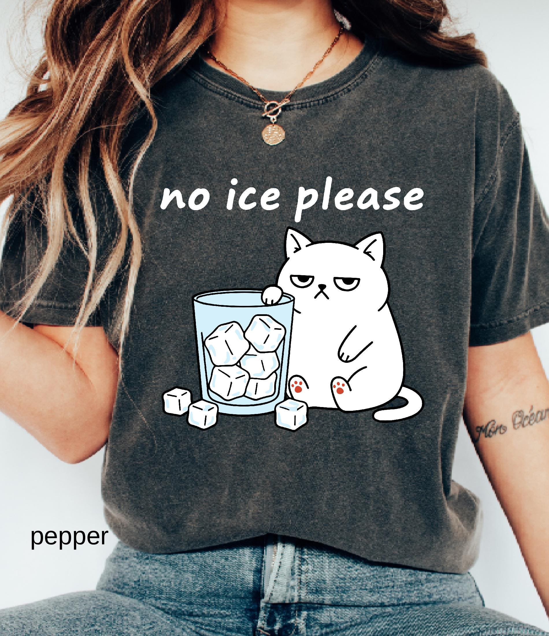 No Ice Please Comfort Colors© Shirt: Funny Cat Meme Abolish ICE Tee Social Justice Feminist Protest Shirt Pro Immigration Political Gift