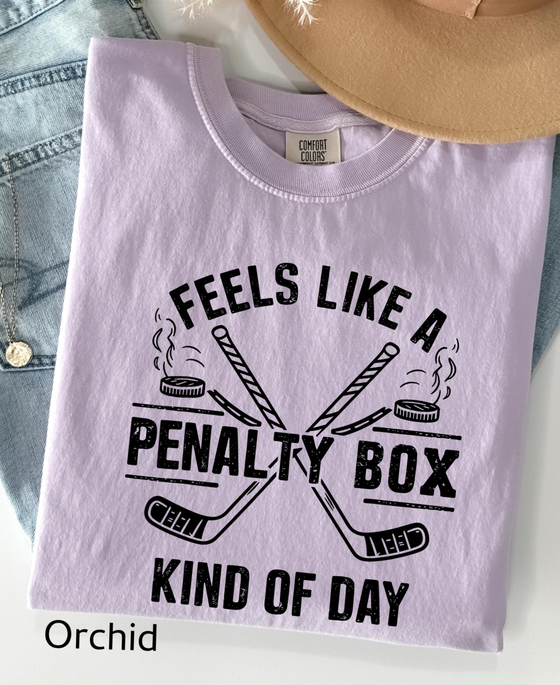 Comfort Colors© Feels Like A Penalty Box Kind Of Day Shirt: Funny Hockey Player Gift, Cozy Ice Hockey Mom Tee, Game Day Fan Player Jersey