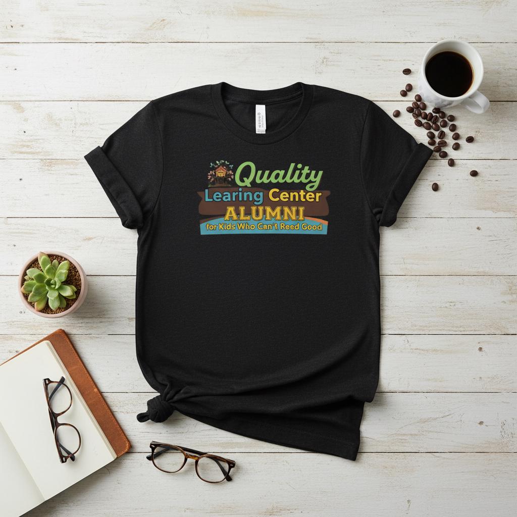 Quality Learning Center Alumni T-Shirt Funny Movie Parody Shirt Humor Graphic Tee Men Women Gift