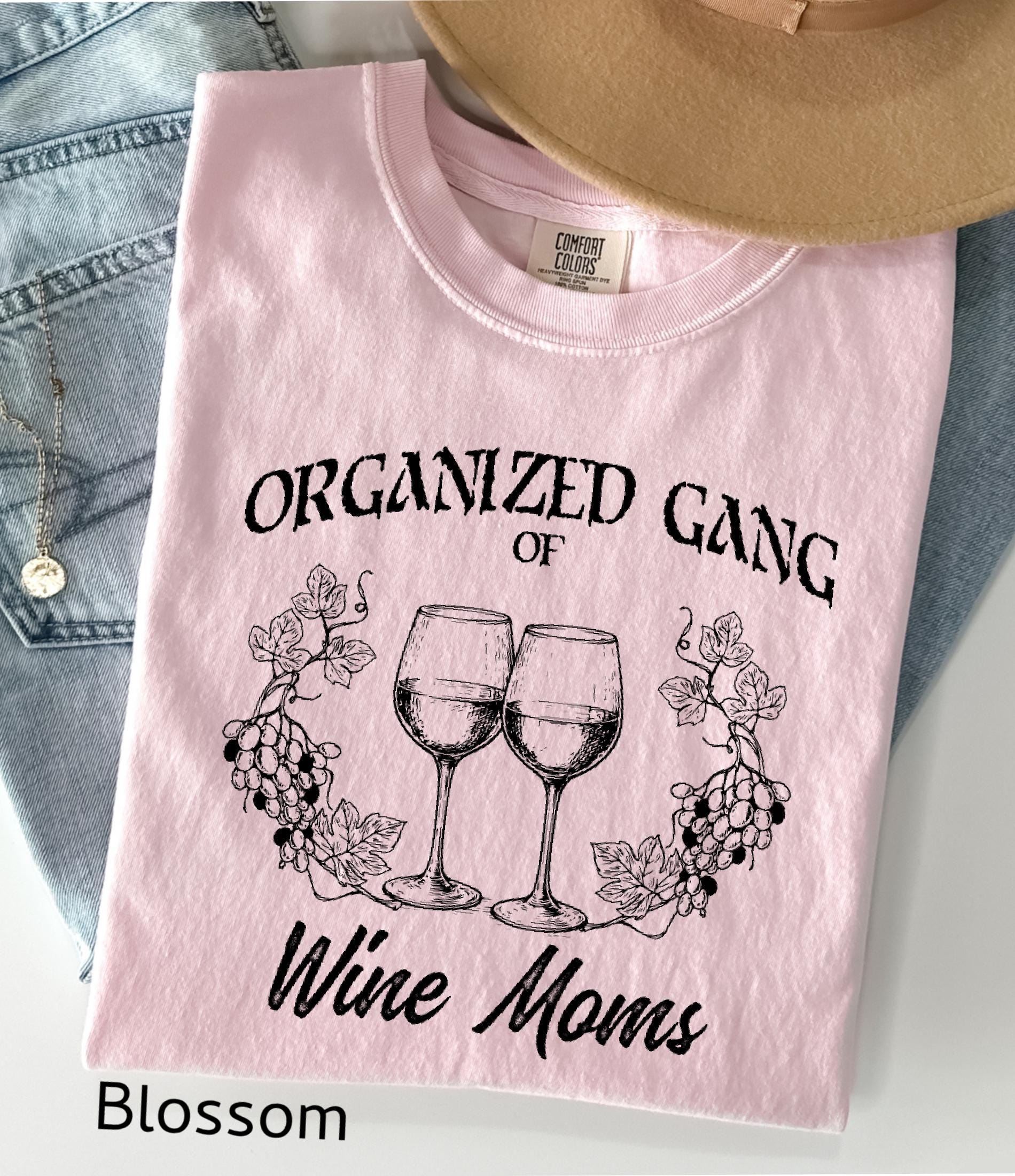 Organized Gang of Wine Moms Comfort Colors© Shirt: Funny Sarcastic Political Mom Gift, Feminist Wine Lovers Social Club Tee