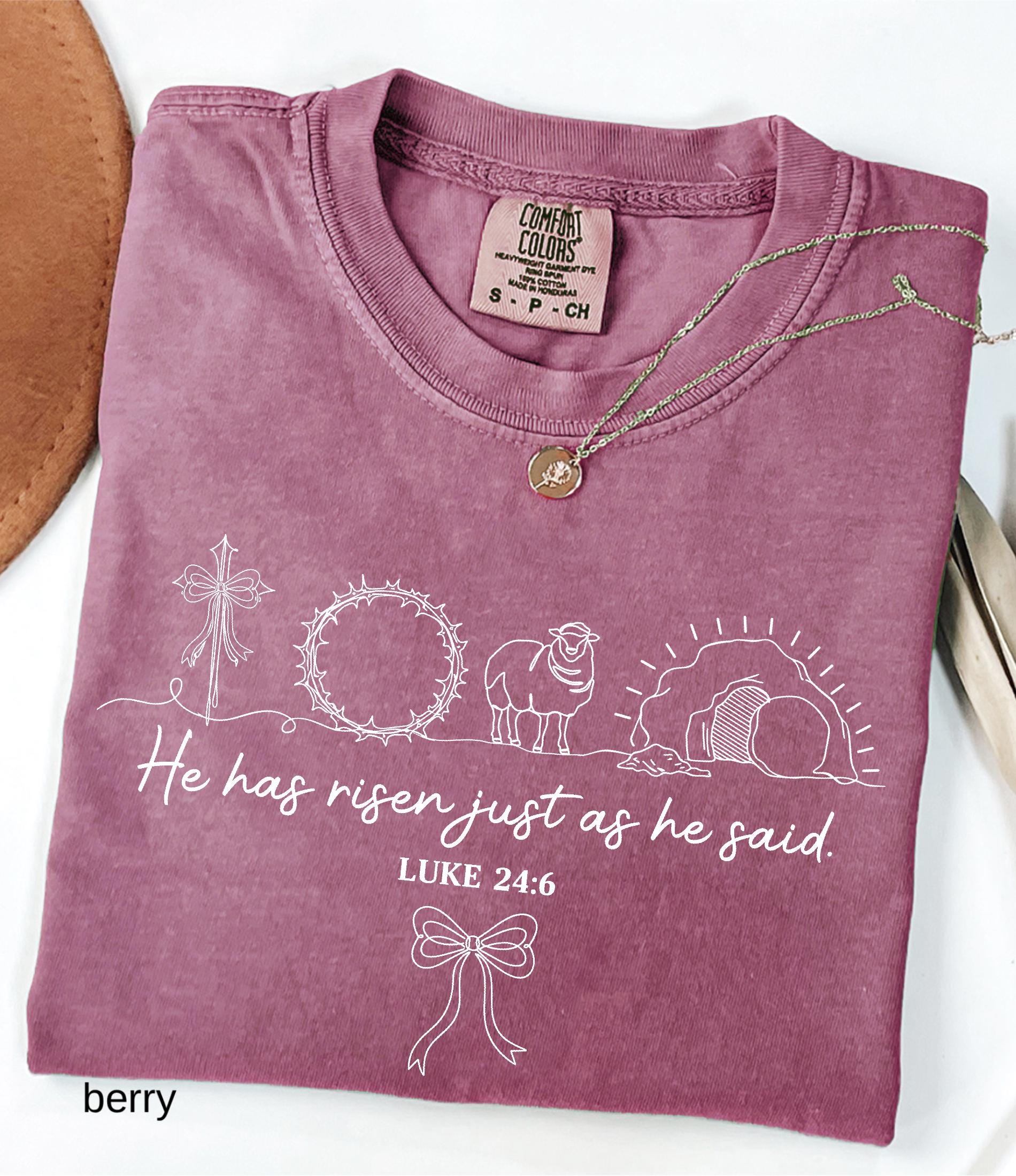 He Has Risen Just As He Said Comfort Colors© Shirt: Christian Easter Shirt, Jesus Faith Tee Bible Verse Easter Day Gift