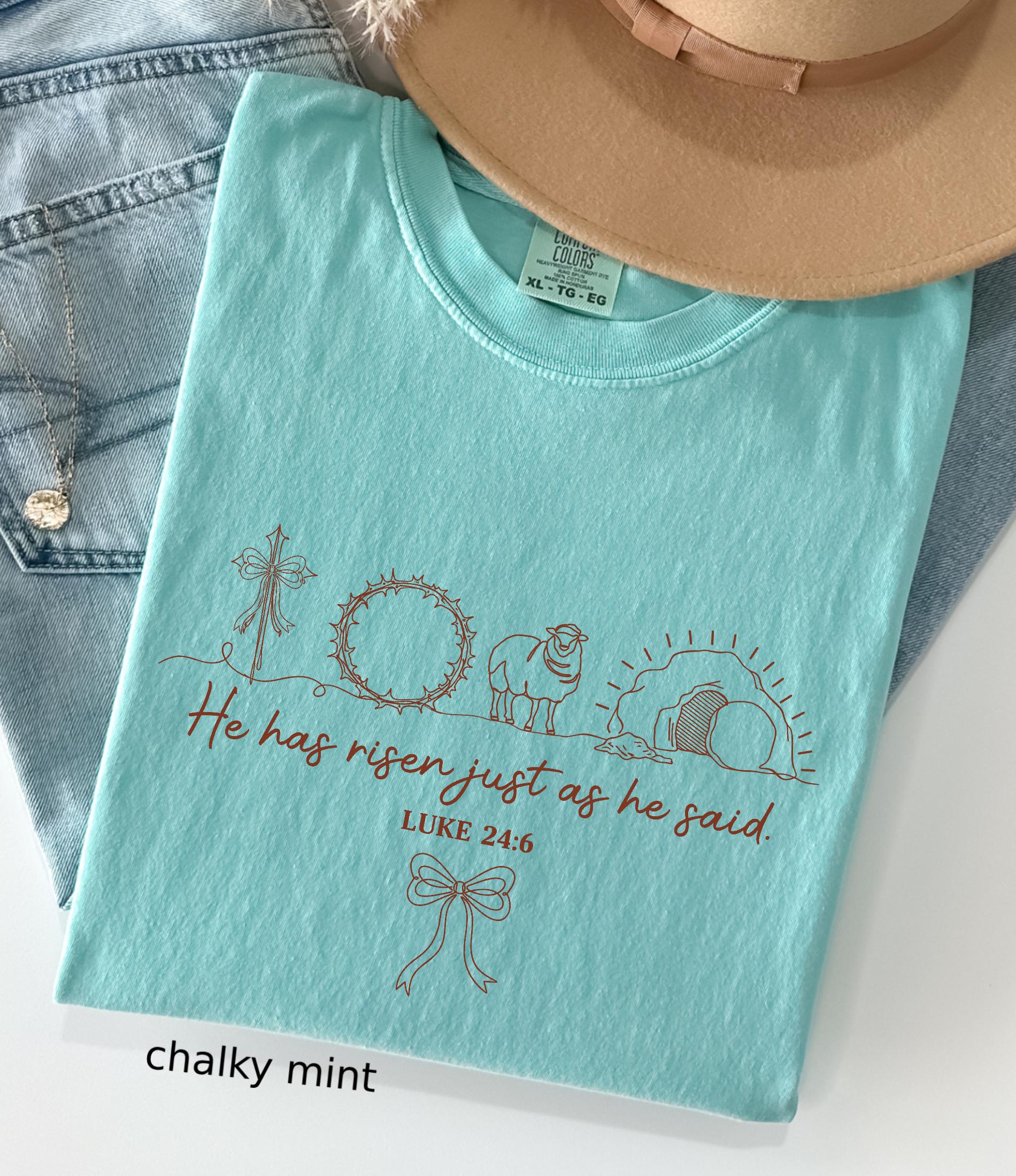 He Has Risen Just As He Said Comfort Colors© Shirt: Christian Easter Shirt, Jesus Faith Tee Bible Verse Easter Day Gift