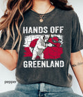 Hands Off Greenland Comfort Colors© Shirt: Greenland Is Ours Shirt, Political Protest Tee, Anti Trump T-Shirt