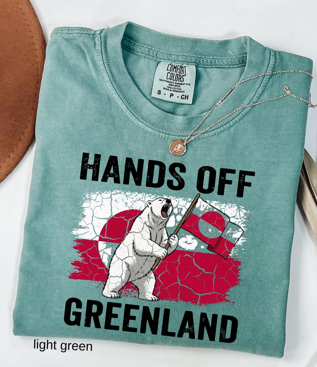 Hands Off Greenland Comfort Colors© Shirt: Greenland Is Ours Shirt, Political Protest Tee, Anti Trump T-Shirt
