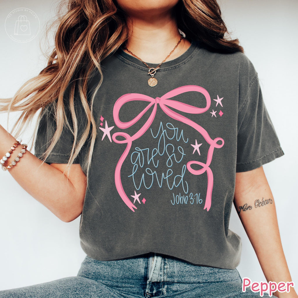 Comfort Colors® You Are So Loved Christian Bow Shirt, John 3:16 Faith Tee, Valentine Christian Shirt, Religious Graphic Tee, Bible Verse