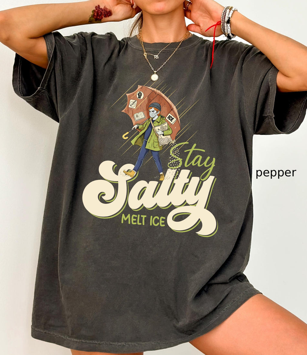 Subtle Anti Ice Stay Salty Protest Comfort Colors© Shirt: Liberal Democrat Shirt, Pro Immigration, Anti Trump Shirt, Keep Ice Out