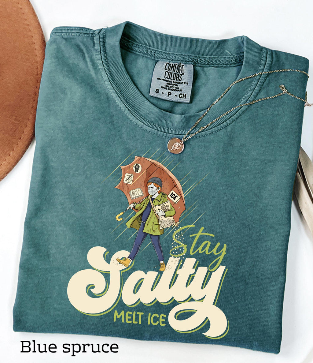 Subtle Anti Ice Stay Salty Protest Comfort Colors© Shirt: Liberal Democrat Shirt, Pro Immigration, Anti Trump Shirt, Keep Ice Out