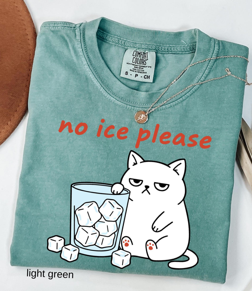 No Ice Please Comfort Colors© Shirt: Funny Cat Meme Abolish ICE Tee Social Justice Feminist Protest Shirt Pro Immigration Political Gift
