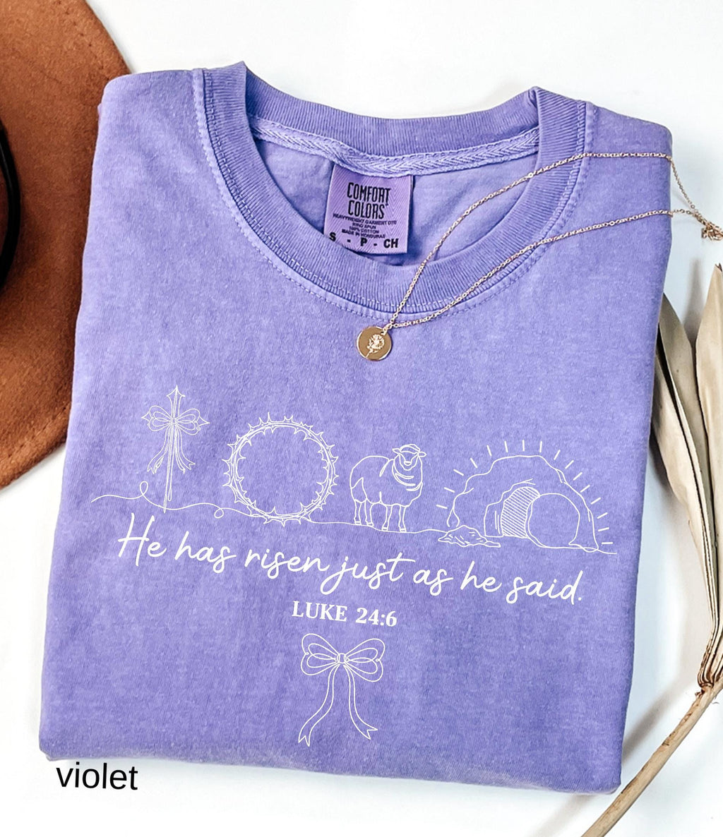 He Has Risen Just As He Said Comfort Colors© Shirt: Christian Easter Shirt, Jesus Faith Tee Bible Verse Easter Day Gift