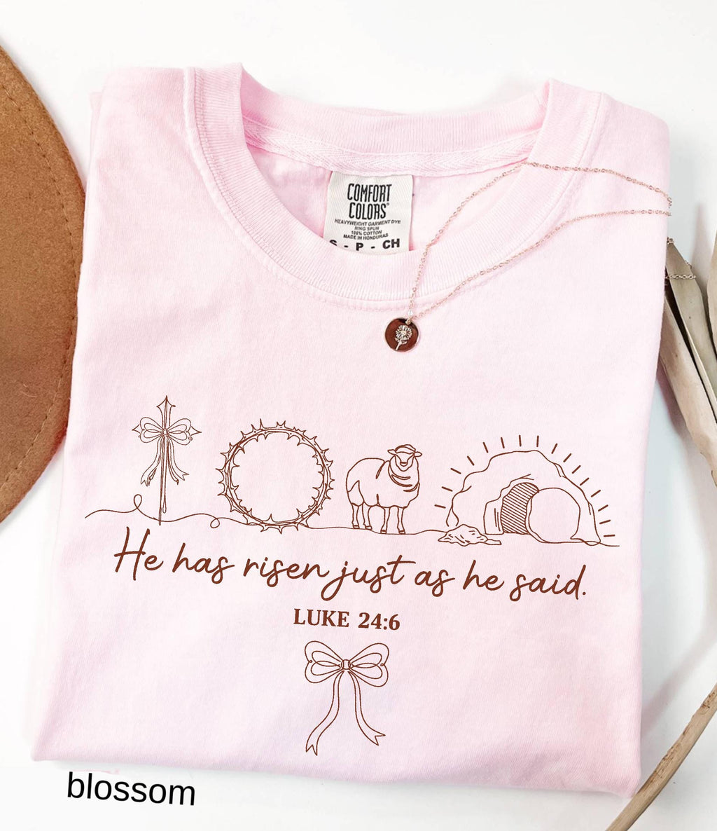He Has Risen Just As He Said Comfort Colors© Shirt: Christian Easter Shirt, Jesus Faith Tee Bible Verse Easter Day Gift